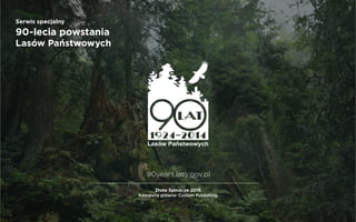 Złote Spinacze 2016
Kategoria główna: Custom Publishing
Serwis specjalny
90-lecia powstania
Lasów Państwowych
90years.lasy.gov.pl
 