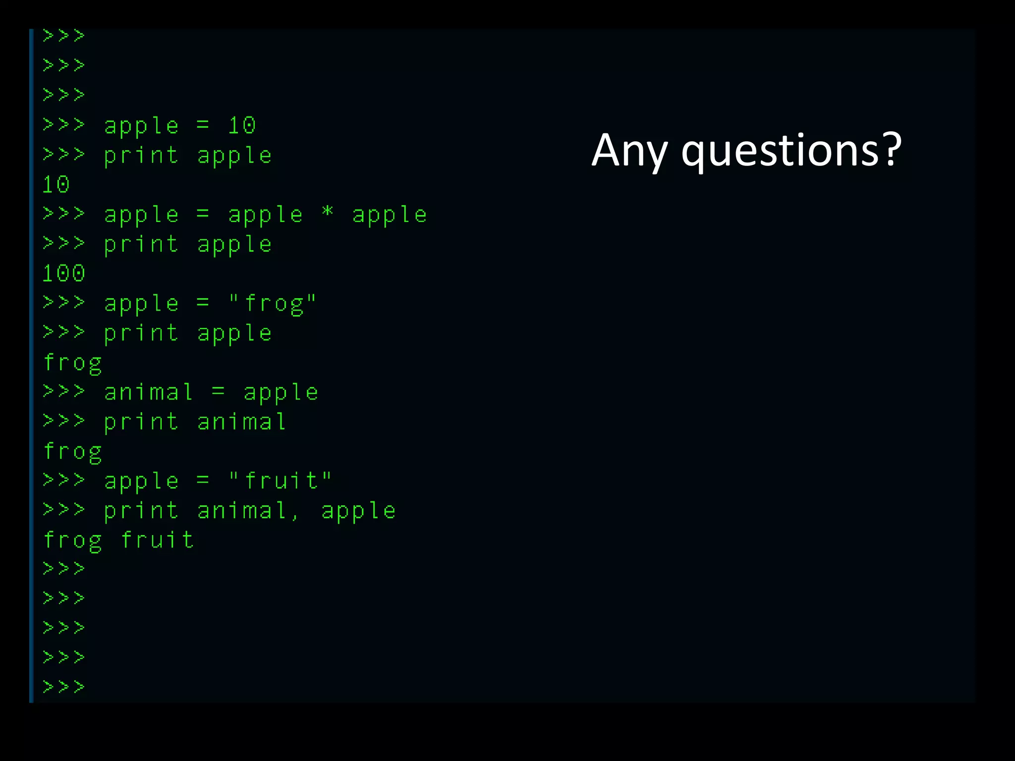 Any questions?

 