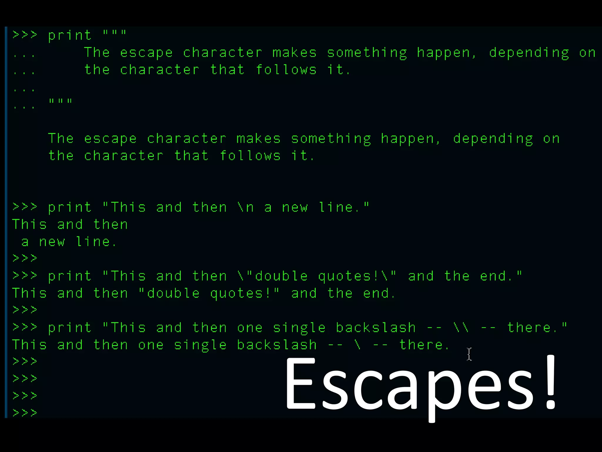 Escapes!

 