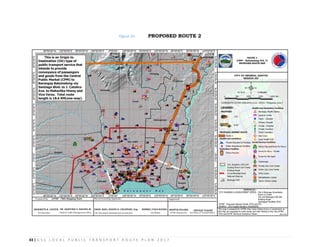 43 | G S C L O C A L P U B L I C T R A N S P O R T R O U T E P L A N 2 0 1 7
Figure 15: PROPOSED ROUTE 2
 