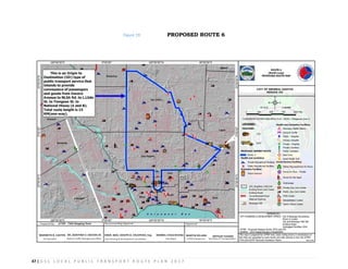 47 | G S C L O C A L P U B L I C T R A N S P O R T R O U T E P L A N 2 0 1 7
Figure 19: PROPOSED ROUTE 6
 