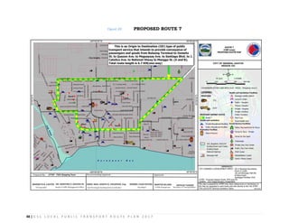 48 | G S C L O C A L P U B L I C T R A N S P O R T R O U T E P L A N 2 0 1 7
Figure 20: PROPOSED ROUTE 7
 