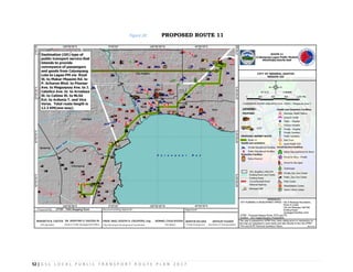 52 | G S C L O C A L P U B L I C T R A N S P O R T R O U T E P L A N 2 0 1 7
Figure 24: PROPOSED ROUTE 11
 