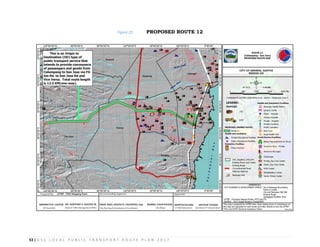 53 | G S C L O C A L P U B L I C T R A N S P O R T R O U T E P L A N 2 0 1 7
Figure 25: PROPOSED ROUTE 12
 