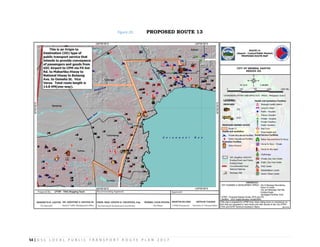 54 | G S C L O C A L P U B L I C T R A N S P O R T R O U T E P L A N 2 0 1 7
Figure 26: PROPOSED ROUTE 13
 
