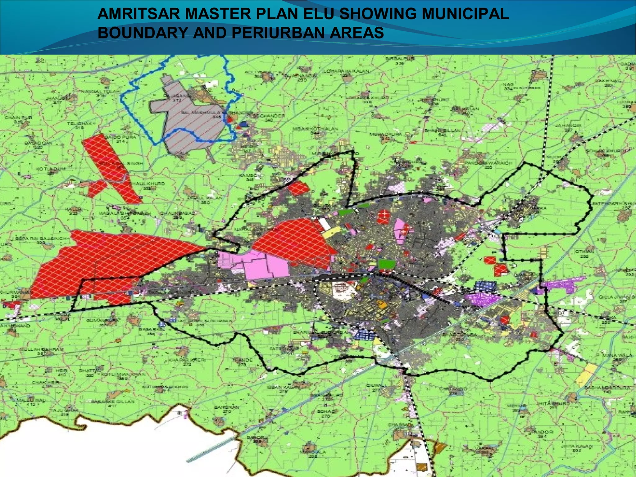 AMRITSAR MASTER PLAN ELU SHOWING MUNICIPAL
BOUNDARY AND PERIURBAN AREAS
 