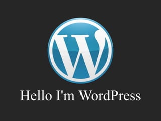 Hello I'm WordPress
 
