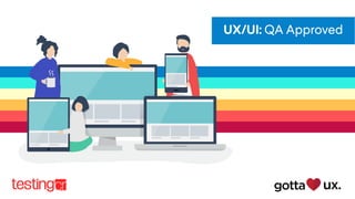 UX/UI: QA Approved
 