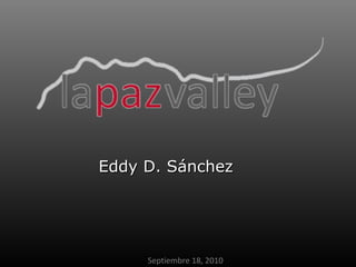 Septiembre 18, 2010
Eddy D. SánchezEddy D. Sánchez
 