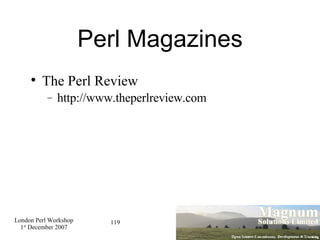 Perl Magazines The Perl Review http://www.theperlreview.com 