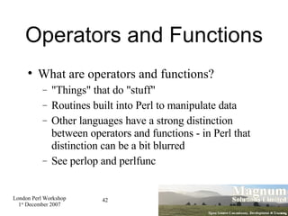 Operators and Functions <ul><li>What are operators and functions? </li></ul><ul><ul><li>&quot;Things&quot; that do &quot;s...
