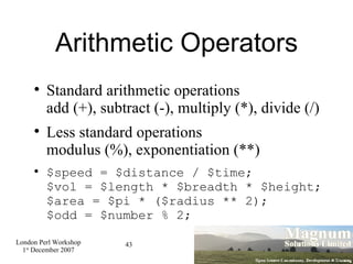 Arithmetic Operators <ul><li>Standard arithmetic operations add (+), subtract (-), multiply (*), divide (/)‏ </li></ul><ul...