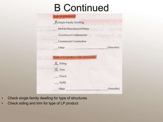 B Continued Check single family dwelling for type of structuresCheck siding and trim for type of LP product 