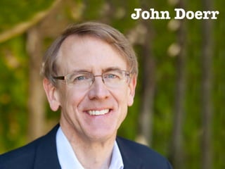@meetfelipe
John Doerr
 