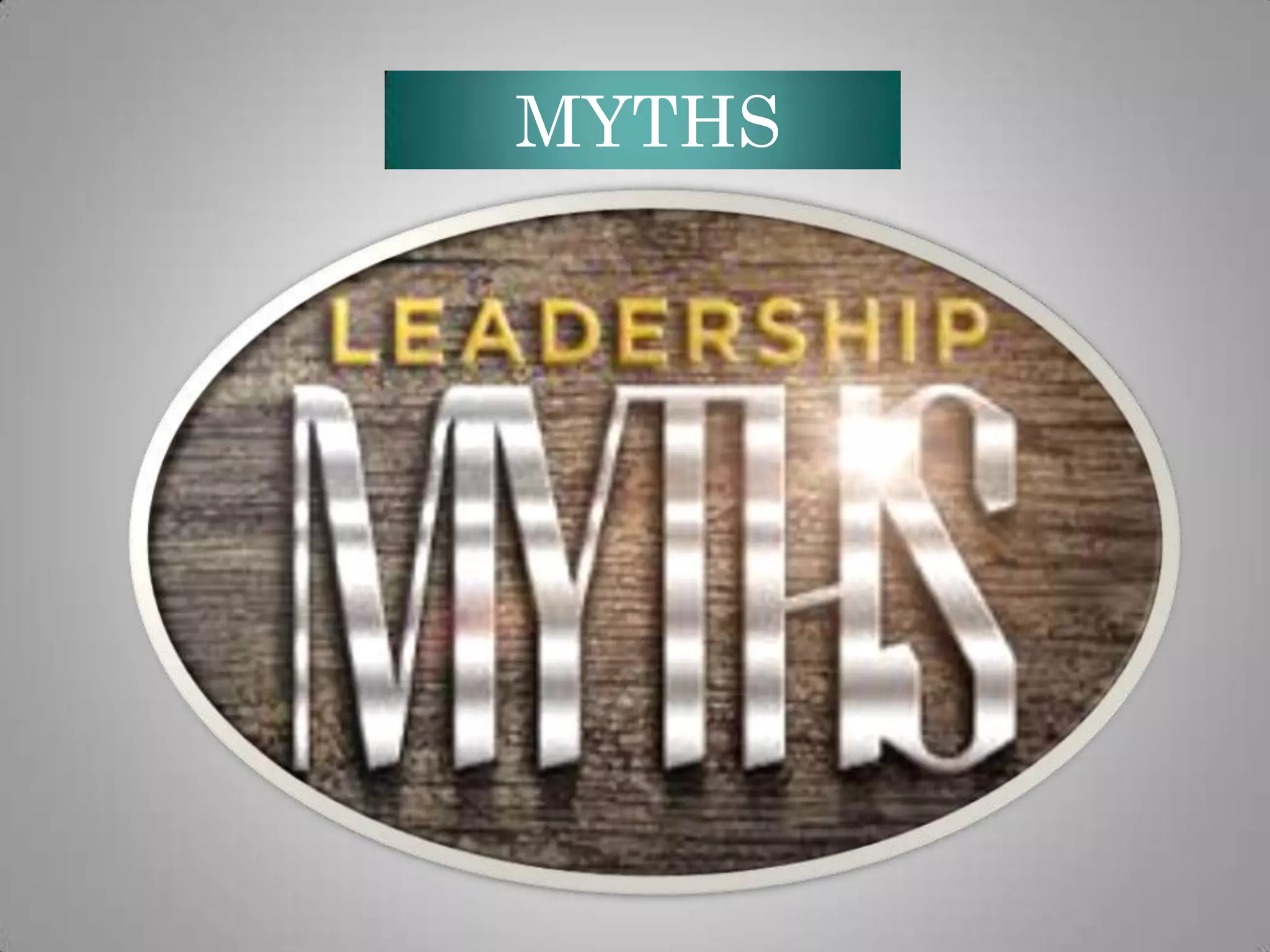 MYTHS

 