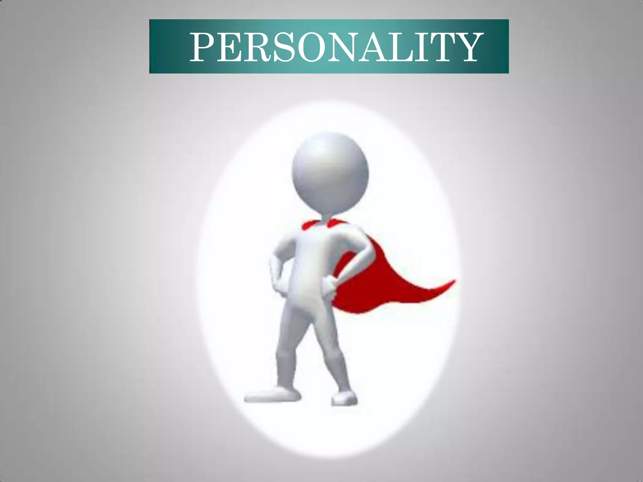 PERSONALITY

 