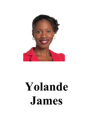 Yolande
 James
 