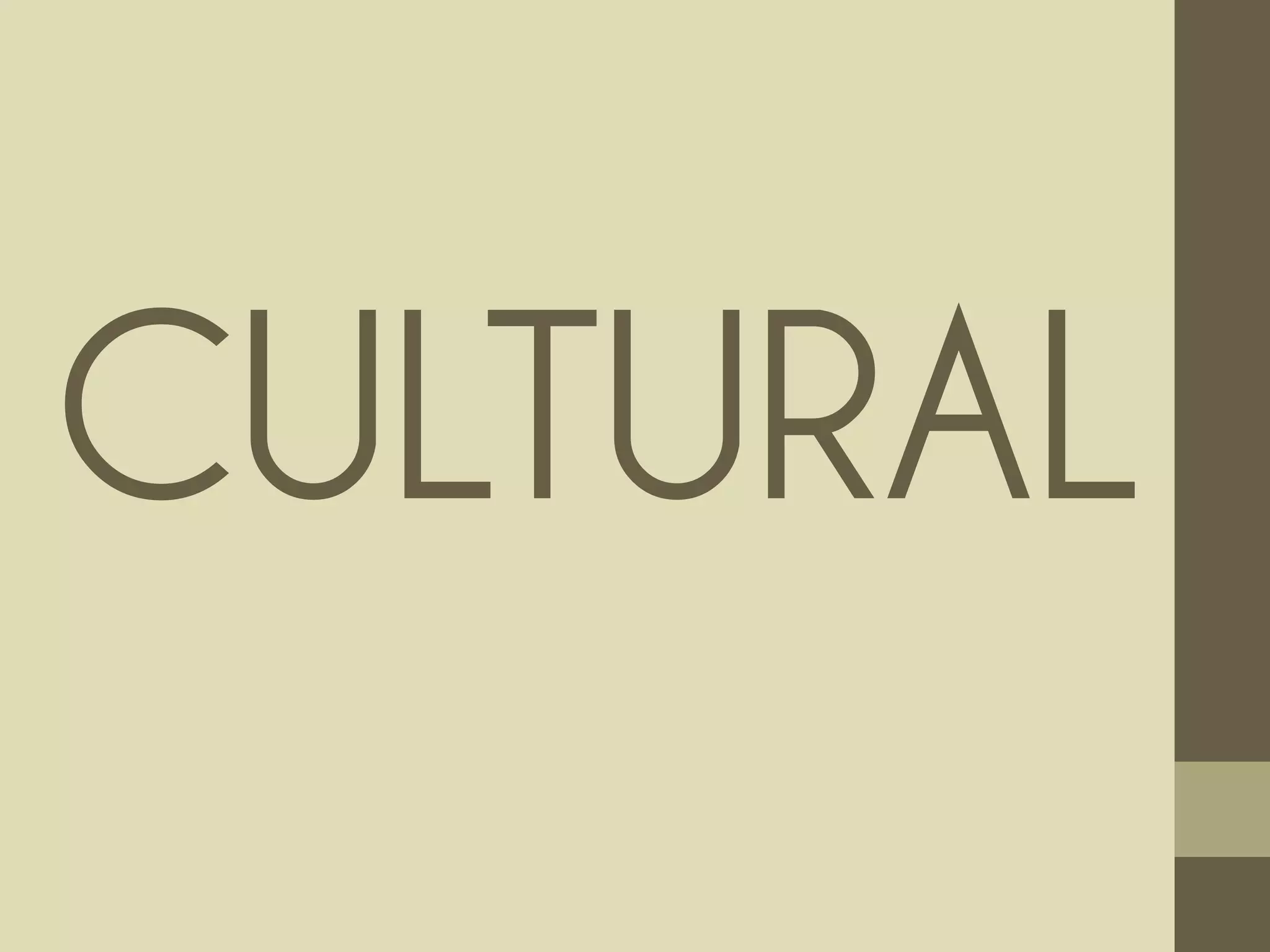 CULTURAL
 