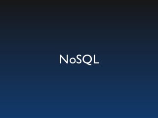 NoSQL
 