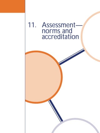 11. Assessment—
norms and
accreditation
 