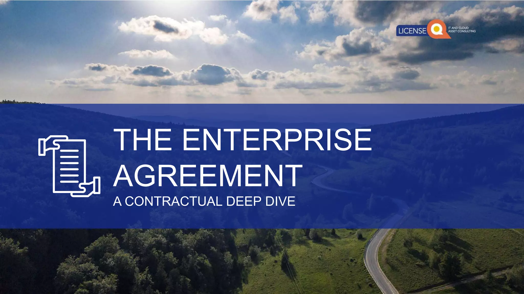 THE ENTERPRISE
AGREEMENT
A CONTRACTUAL DEEP DIVE
 