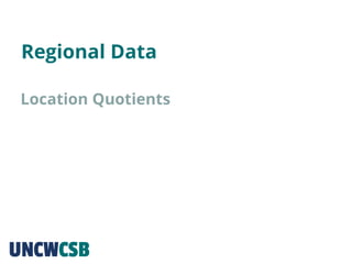 Regional Data
Location Quotients
 
