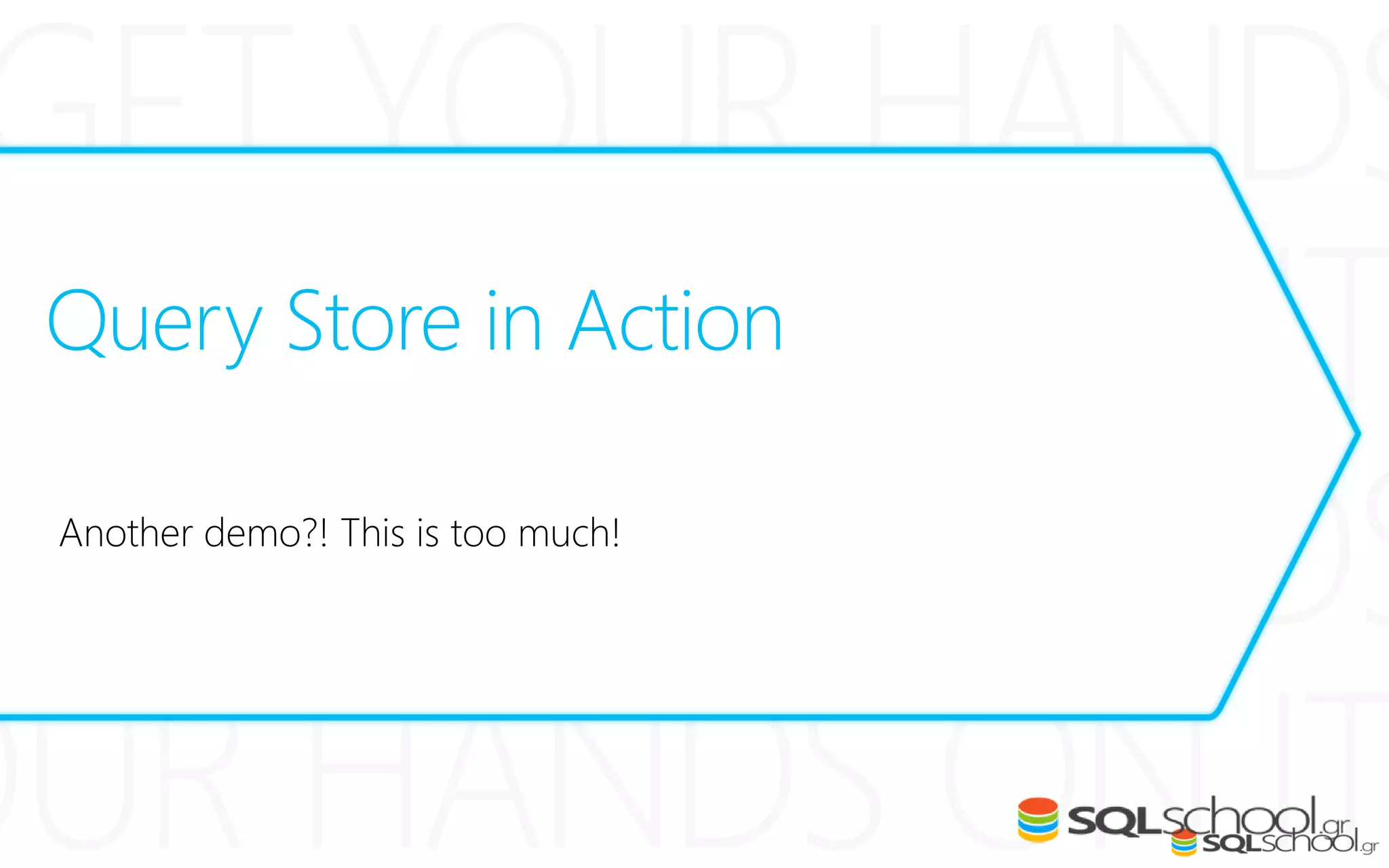 Query Store in Action
 
