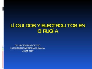 LÍQUIDOS Y ELECTROLITOS EN CIRUGÍA 