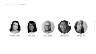 Geraldine Neubert
Managing Director
M O R I S P U B O G I L V Y | O U R P E O P L E
Sheila Jeetoo
Account Director
Kersley Khaddoo
Account Director
Sonia Maissin
Account Executive
Annabelle Curé
Account Executive
 