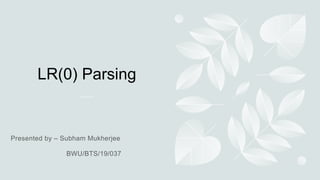 LR(0) Parsing
 