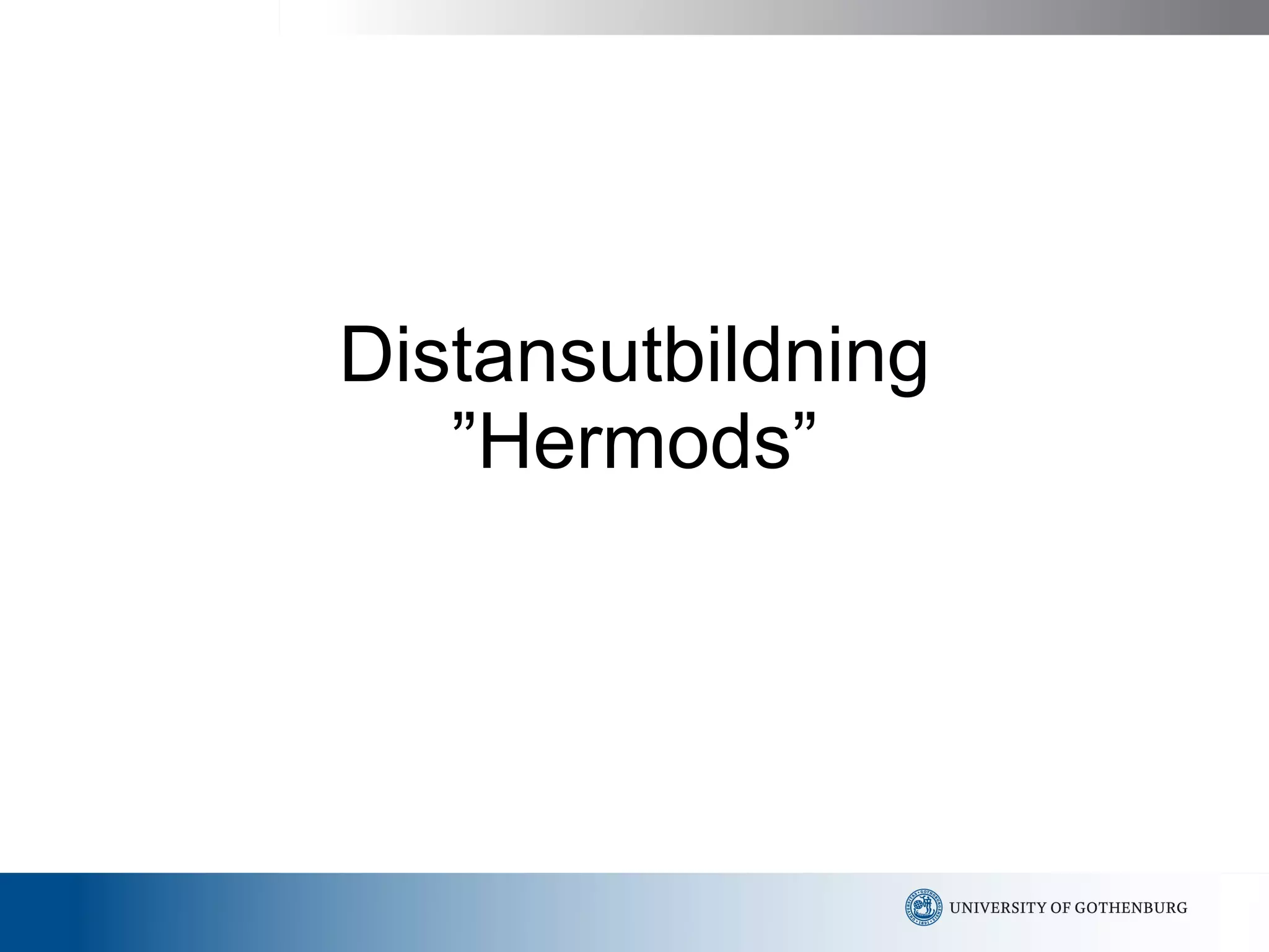 Distansutbildning ”Hermods” 