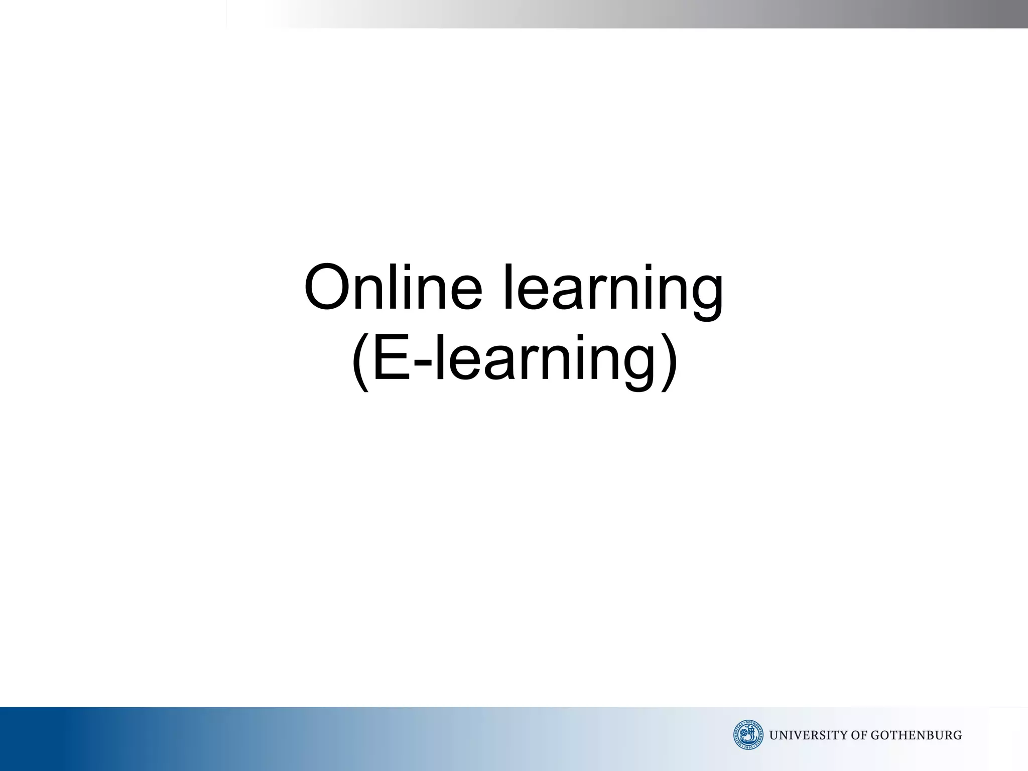 Online learning (E-learning) 
