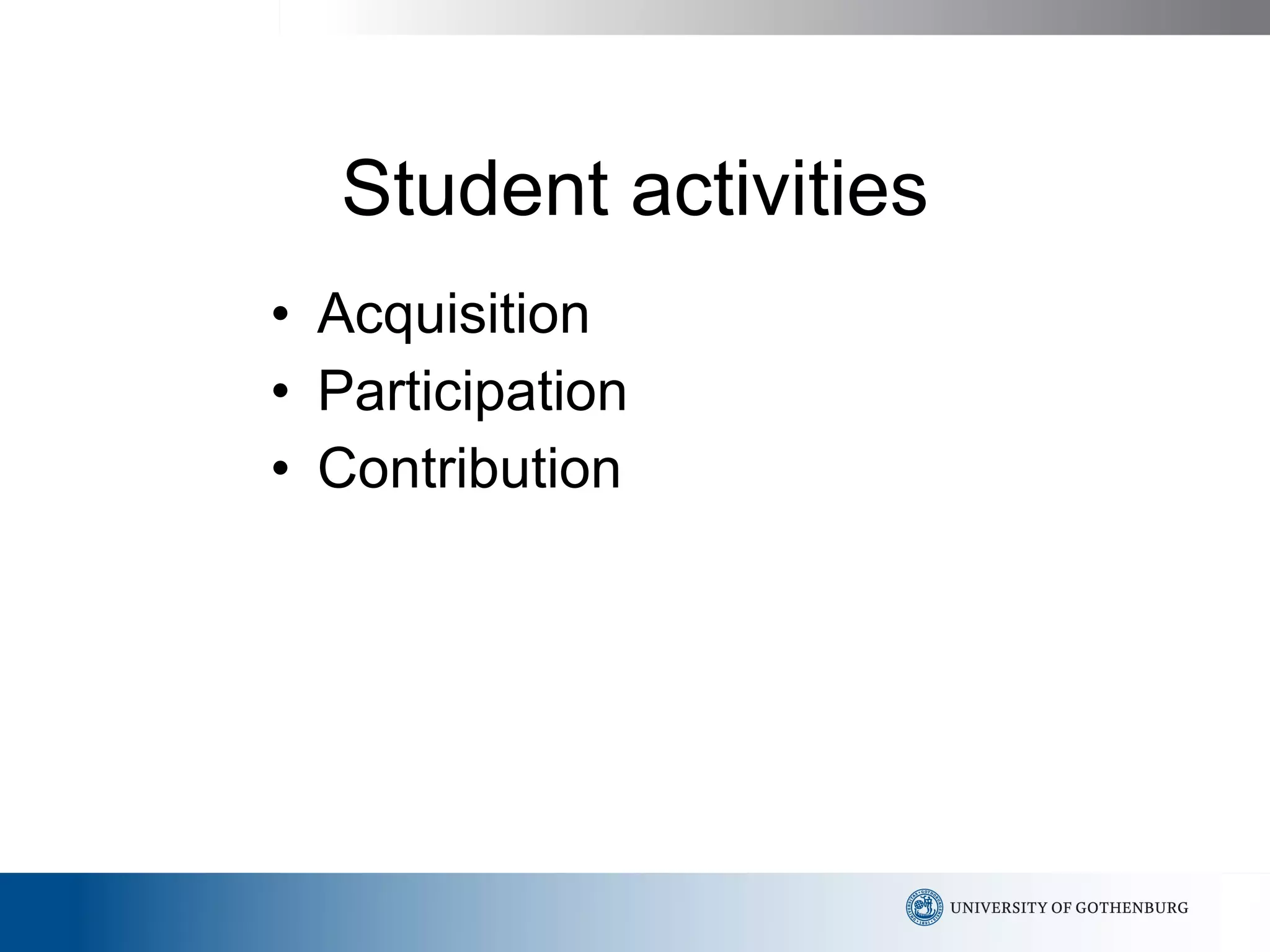 Student activities Acquisition Participation  Contribution 