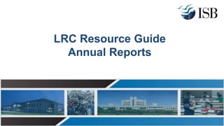LRC Resource Guide
Annual Reports
 