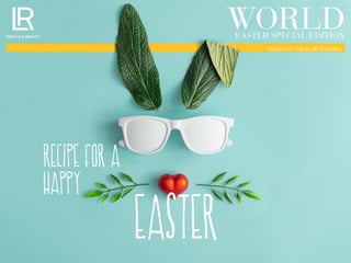 Ισχύει από 5 έως 26 Απριλίου
WORLDEASTER SPECIAL EDITION
recipe for a
Happy
Easter
 