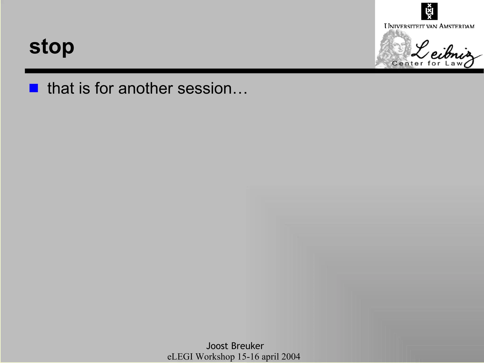 stop that is for another session… 