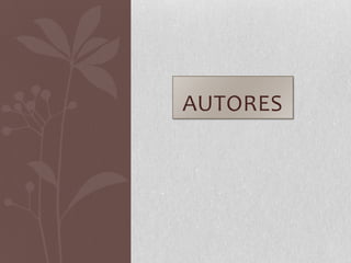 AUTORES
 