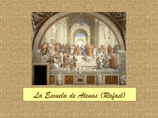 La Escuela de Atenas (Rafael)
 