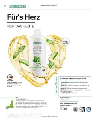 34
80800 | 1000 ml
Fr. 43.95
1
Vitamin C trägt zu einer normalen Kollagenbildung für eine normale Funktion der Blutgefässe bei.
2
Vitamin C erhöht die Eisenaufnahme.
3
Vitamin C trägt dazu bei, die Zellen vor oxidativem Stress zu schützen.
*Aloingehalt unter 0,1mg/L
**Achte auf eine abwechslungsreiche und ausgewogene Ernährung sowie eine gesunde Lebensweise.
DER SPEZIALIST FÜR DEINE VITALITÄT
1. STABILISIERT: Unterstützt die normale Funktion der
Blutgefässe1
2. VERSORGT: Versorgt mit Vitamin C und unterstützt die
Eisenaufnahme2
3. SCHÜTZT: Schützt die Zellen vor oxidativem Stress.3
NATÜRLICH: 90 % Aloe Vera Blattgel und Brennnessel-Ex-
trakt – ganz ohne Aloin*
+ ANGEREICHERT: Mit Vitamin C
Verzehrempfehlung:
• Täglich 3 x 30 ml
Für's Herz
NUR DAS BESTE
SCHON GEWUSST?
„Made in Germany“ ist unser
Qualitätsversprechen, auf
das du dich zu 100 % verlas-
sen kannst.
Aloe Vera Drinking Gel
Intense Sivera**
Brennnesselblätter sind dafür bekannt, dass sie einen
hohen Gehalt an natürlichem Silizium besitzen. Silizium ist
ein wichtiges Spurenelement und essenziell für den Körper.
Die Brennnessel hat auch einen hohen Gehalt an Vitamin C,
welches ebenfalls sehr viele positive Eigenschaften hat – u.a.
unterstützt es die Funktion der Blutgefässe.
MIT
90%
ALOE VERA
www.einkaufen-ab-werk.ch
www.einkaufen-ab-werk.ch
 