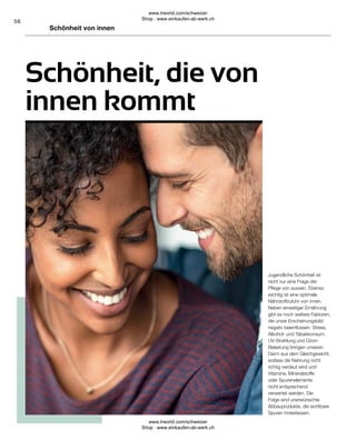 56
Schönheit, die von
innen kommt
Schönheit von innen
Jugendliche Schönheit ist
nicht nur eine Frage der
Pflege von aussen. Ebenso
wichtig ist eine optimale
Nährstoffzufuhr von innen.
Neben einseitiger Ernährung
gibt es noch weitere Faktoren,
die unser Erscheinungsbild
negativ beeinflussen: Stress,
Alkohol- und Tabakkonsum,
UV-Strahlung und Ozon-
Belastung bringen unseren
Darm aus dem Gleichgewicht,
sodass die Nahrung nicht
richtig verdaut wird und
Vitamine, Mineralstoffe
oder Spurenelemente
nicht entsprechend
verwertet werden. Die
Folge sind unerwünschte
Abbauprodukte, die sichtbare
Spuren hinterlassen.
www.lrworld.com/schweizer
Shop : www.einkaufen-ab-werk.ch
www.lrworld.com/schweizer
Shop : www.einkaufen-ab-werk.ch
 