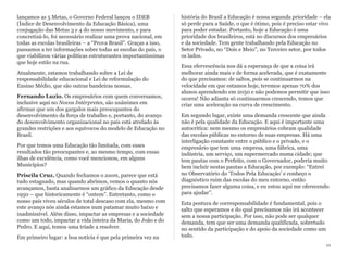 lançamos as 5 Metas, o Governo Federal lançou o IDEB
(Índice de Desenvolvimento da Educação Básica), uma
conjugação das Metas 3 e 4 do nosso movimento, e para
concretizá-lo, foi necessário realizar uma prova nacional, em
todas as escolas brasileiras – a “Prova Brasil”. Graças a isso,
passamos a ter informações sobre todas as escolas do país, o
que viabilizou várias políticas estruturantes importantíssimas
que hoje estão na rua.
Atualmente, estamos trabalhando sobre a Lei de
responsabilidade educacional e Lei de reformulação do
Ensino Médio, que são outras bandeiras nossas.
Fernando Luzio. Os empresários com quem conversamos,
inclusive aqui no Novos Intérpretes, são unânimes em
afirmar que um dos gargalos mais preocupantes do
desenvolvimento da força de trabalho e, portanto, do avanço
do desenvolvimento organizacional no país está atrelado às
grandes restrições e aos equívocos do modelo de Educação no
Brasil.
Por que temos uma Educação tão limitada, com esses
resultados tão preocupantes e, ao mesmo tempo, com essas
ilhas de excelência, como você mencionou, em alguns
Municípios?
Priscila Cruz. Quando fechamos o zoom, parece que está
tudo estagnado, mas quando abrimos, vemos o quanto nós
avançamos, basta analisarmos um gráfico da Educação desde
1950 – que historicamente é “ontem”. Entretanto, como o
nosso país viveu séculos de total descaso com ela, mesmo com
este avanço nós ainda estamos num patamar muito baixo e
inadmissível. Além disso, impactar as empresas e a sociedade
como um todo, impactar a vida inteira da Maria, do João e do
Pedro. E aqui, temos uma tríade a resolver.
Em primeiro lugar: a boa notícia é que pela primeira vez na
história do Brasil a Educação é nossa segunda prioridade – ela
só perde para a Saúde, o que é ótimo, pois é preciso estar vivo
para poder estudar. Portanto, hoje a Educação é uma
prioridade dos brasileiros, está no discursos dos empresários
e da sociedade. Tem gente trabalhando pela Educação no
Setor Privado, no “Dois e Meio”, no Terceiro setor, por todos
os lados.
Essa efervescência nos dá a esperança de que a coisa irá
melhorar ainda mais e de forma acelerada, que é exatamente
do que precisamos: de saltos, pois se continuarmos na
velocidade em que estamos hoje, teremos apenas 70% dos
alunos aprendendo em 2050 e não podemos permitir que isso
ocorra! Não adianta só continuarmos crescendo, temos que
criar uma aceleração na curva de crescimento.
Em segundo lugar, existe uma demanda crescente que ainda
não é pela qualidade da Educação. E aqui é importante uma
autocrítica: nem mesmo os empresários cobram qualidade
das escolas públicas no entorno de suas empresas. Há uma
interligação constante entre o público e o privado, e o
empresário que tem uma empresa, uma fábrica, uma
indústria, um serviço, um supermercado numa cidade; que
tem pautas com o Prefeito, com o Governador, poderia muito
bem incluir nestas pautas a Educação, por exemplo: “Entrei
no Observatório do ‘Todos Pela Educação’ e conheço o
diagnóstico ruim das escolas do meu entorno, então
precisamos fazer alguma coisa, e eu estou aqui me oferecendo
para ajudar”.
Esta postura de corresponsabilidade é fundamental, pois o
salto que esperamos e do qual precisamos não irá acontecer
sem a nossa participação. Por isso, não pode ser qualquer
demanda, tem que ser uma demanda qualificada, sobretudo
no sentido da participação e do apoio da sociedade como um
todo.
10
 