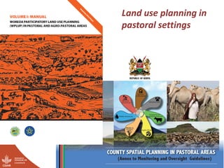 “You have nice grass—I’m coming”:  Challenges of pastoral land governance in East Africa