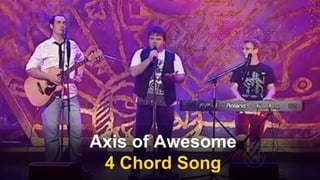 Axis of Awesome
4 Chord Song
 