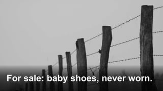For sale: baby shoes, never worn.
 