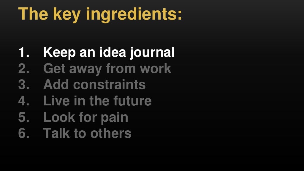 The key ingredients 1. Keep