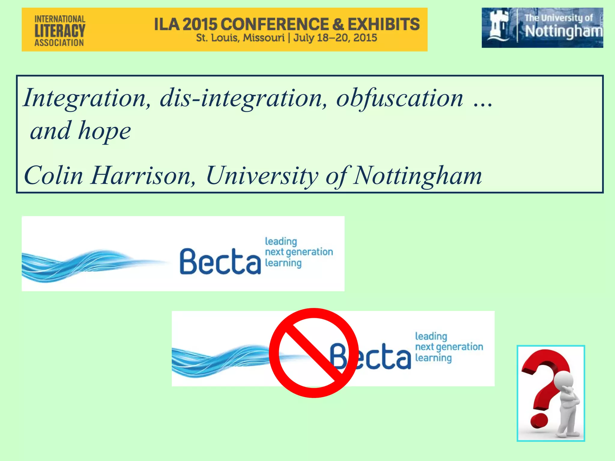 Technology Integration: how to achieve it
Colin Harrison, University of Nottingham
 