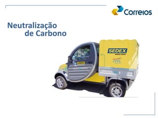Neutralização
de Carbono
 