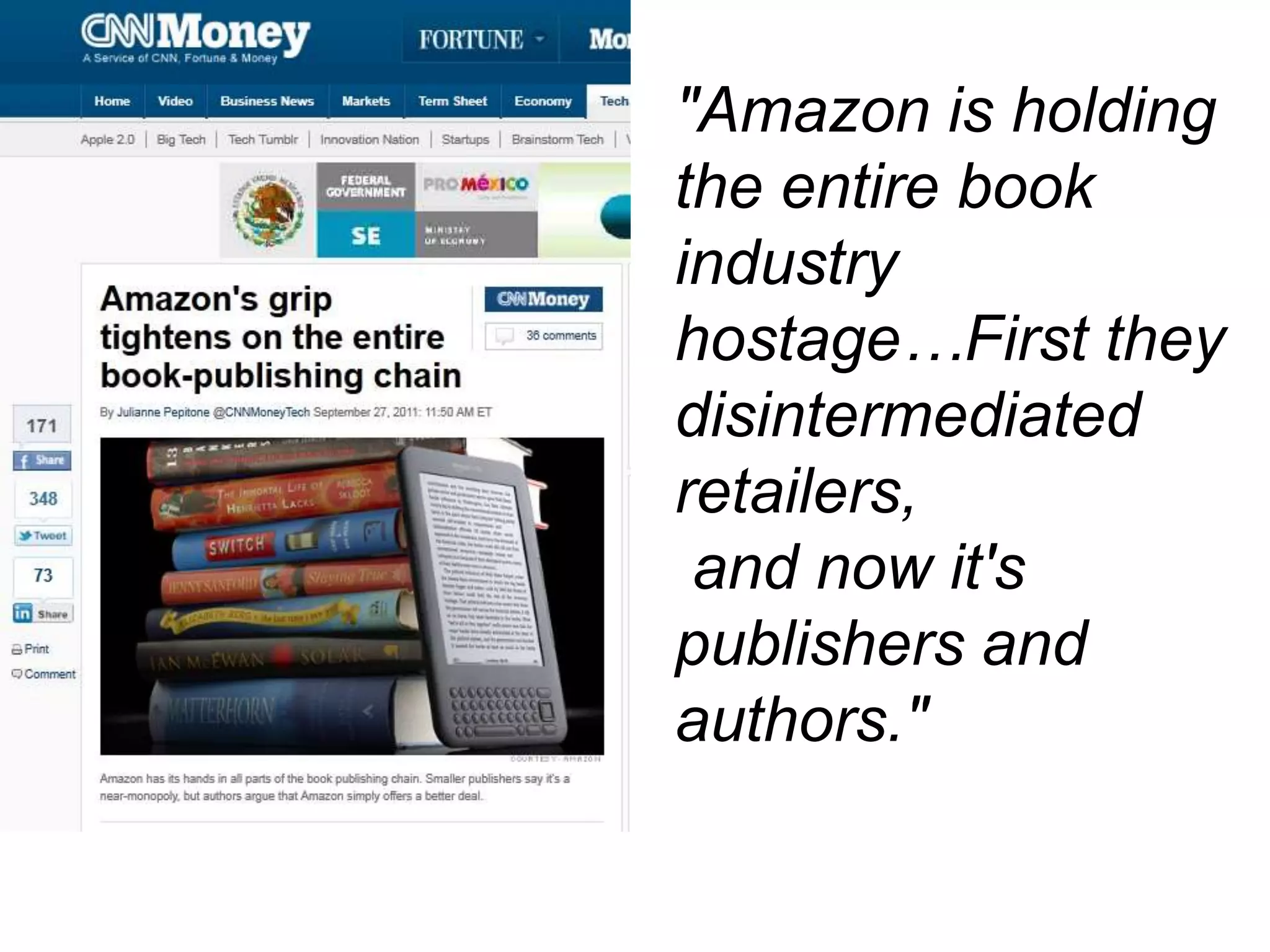 "Amazon is holding the entire book industry hostage…First they disintermediated retailers,and now it's publishers and authors."