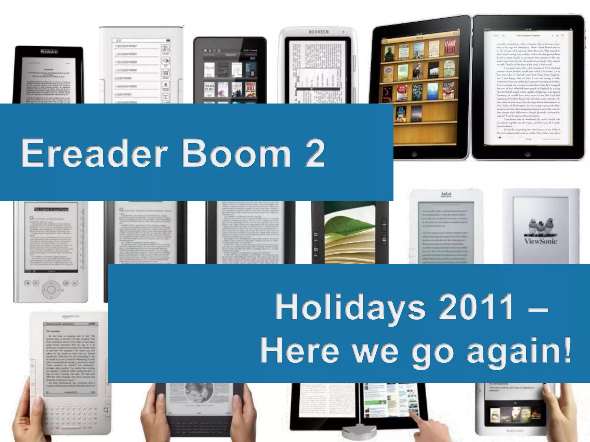 Ereader Boom 2Holidays 2011 – Here we go again!
