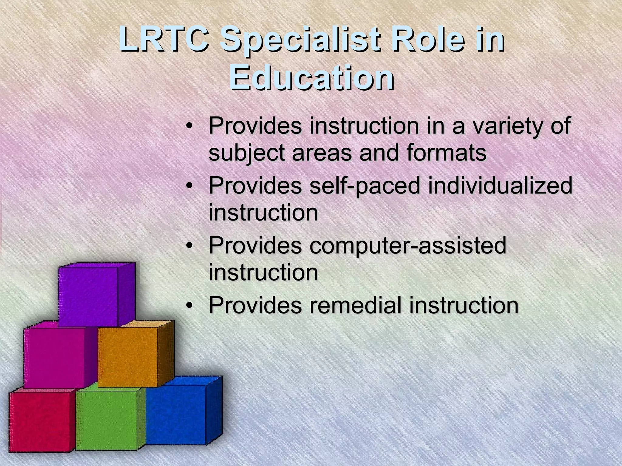Lrtc LRTC role in education | PPT